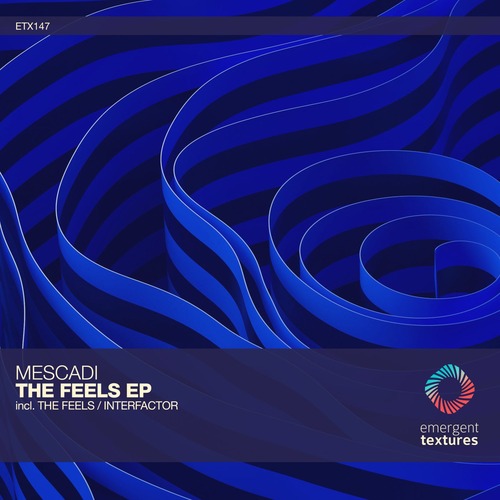 Mescadi – The Feels [ETX147]