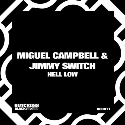 Miguel Campbell, Jimmy Switch - Hell Low [OCB011]