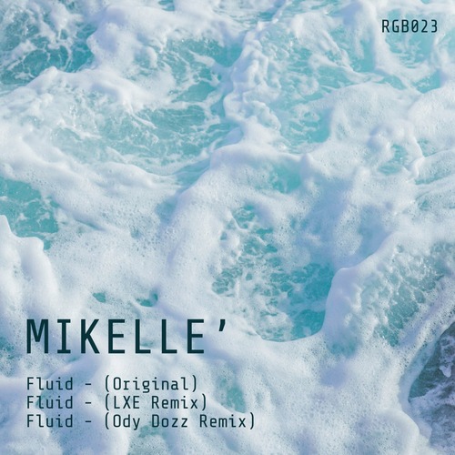 Mikelle’ – Fluid [RGB023]