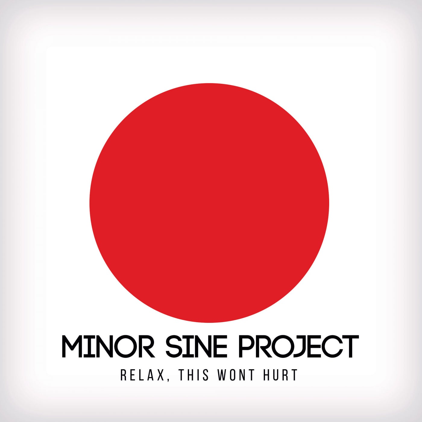Minor Sine Project – Relax, This Wont Hurt [DUSHEL172]