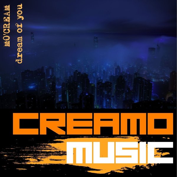 Mo'Cream - Dream of You [CM007]