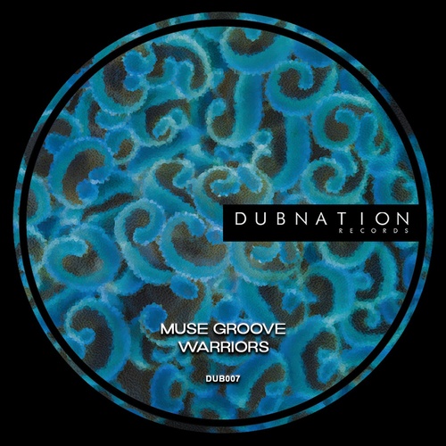 Muse Groove - Warriors [DUB007]