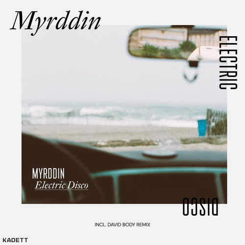Myrddin – Electric Disco [KADETT009]