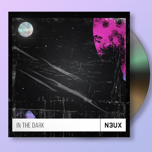 N3UX - In The Dark [195755556763]