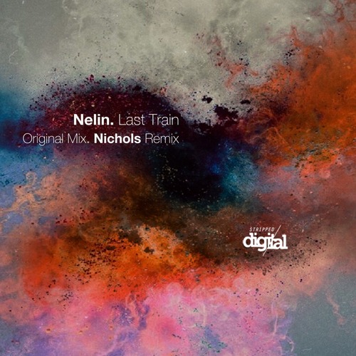 Nelin – Last Train [336SD]