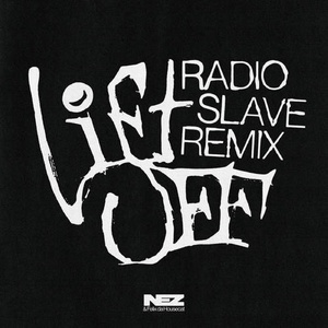 Nez, Felix Da Housecat – Lift Off (Radio Slave Remixes) [G010004616704A]