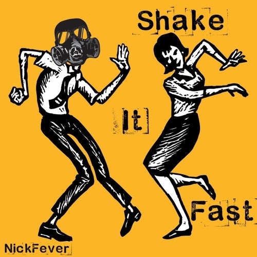 Nickfever - Shake It Fast [195919166241]