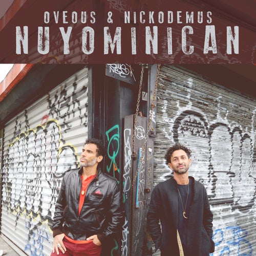 Nickodemus, OVEOUS - Nuyominican [TOTH120]