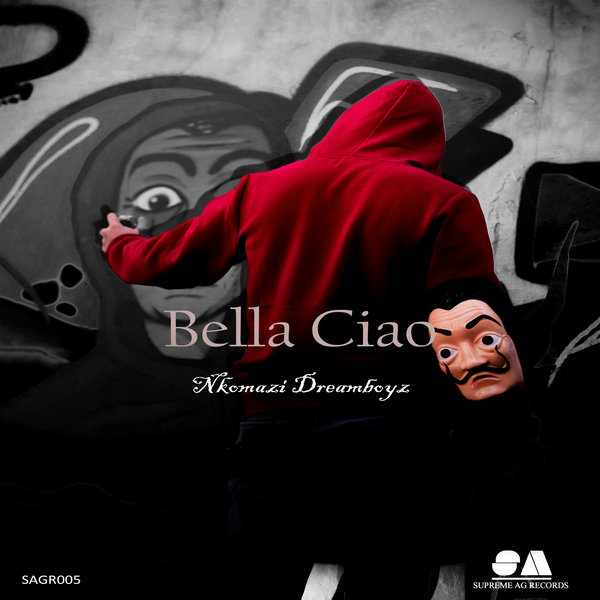 Nkomazi Dreamboyz - Bella Ciao [SAGR005]