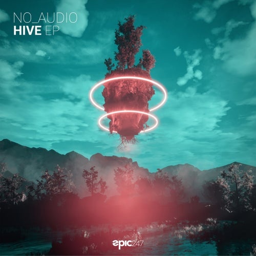 No_Audio - Hive - EP (Extended Mixes) [EPIC0009EXT]