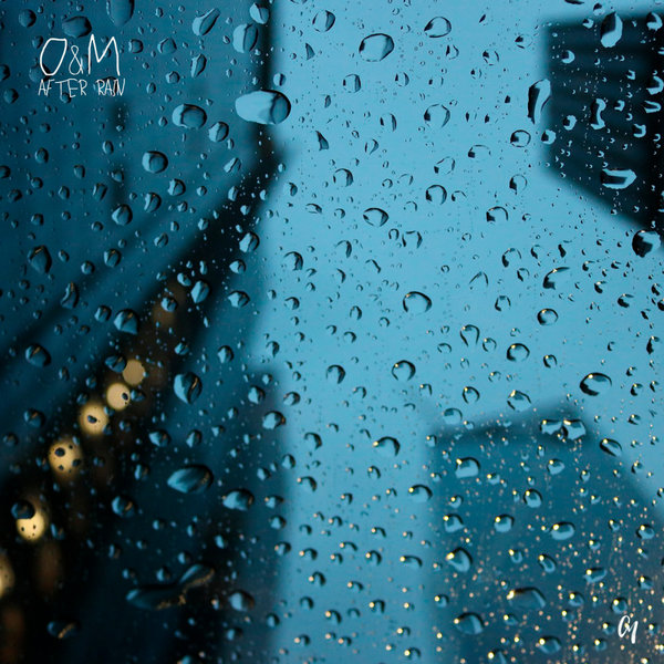 O&M - After Rain [CM229]