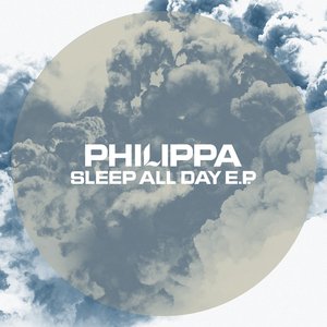 Philippa - Sleep All Day E.P.[ATPEACE002]