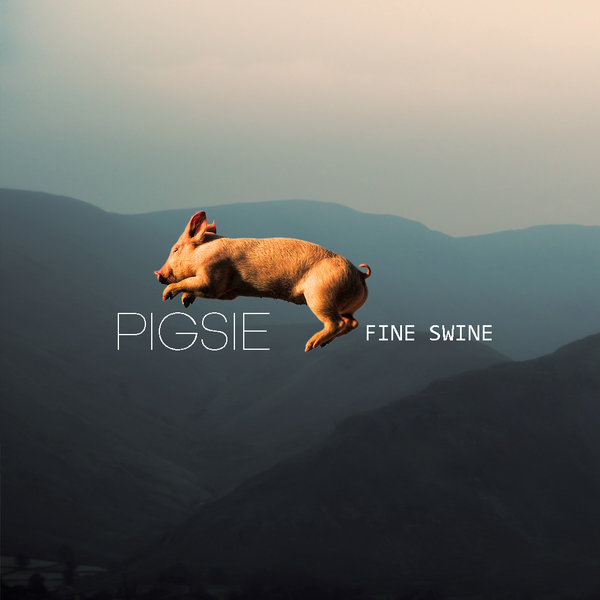 Pigsie - Fine Swine [DUTCHIE348]