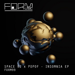 Popof & Space 92 – Insomnia EP [FORM99]