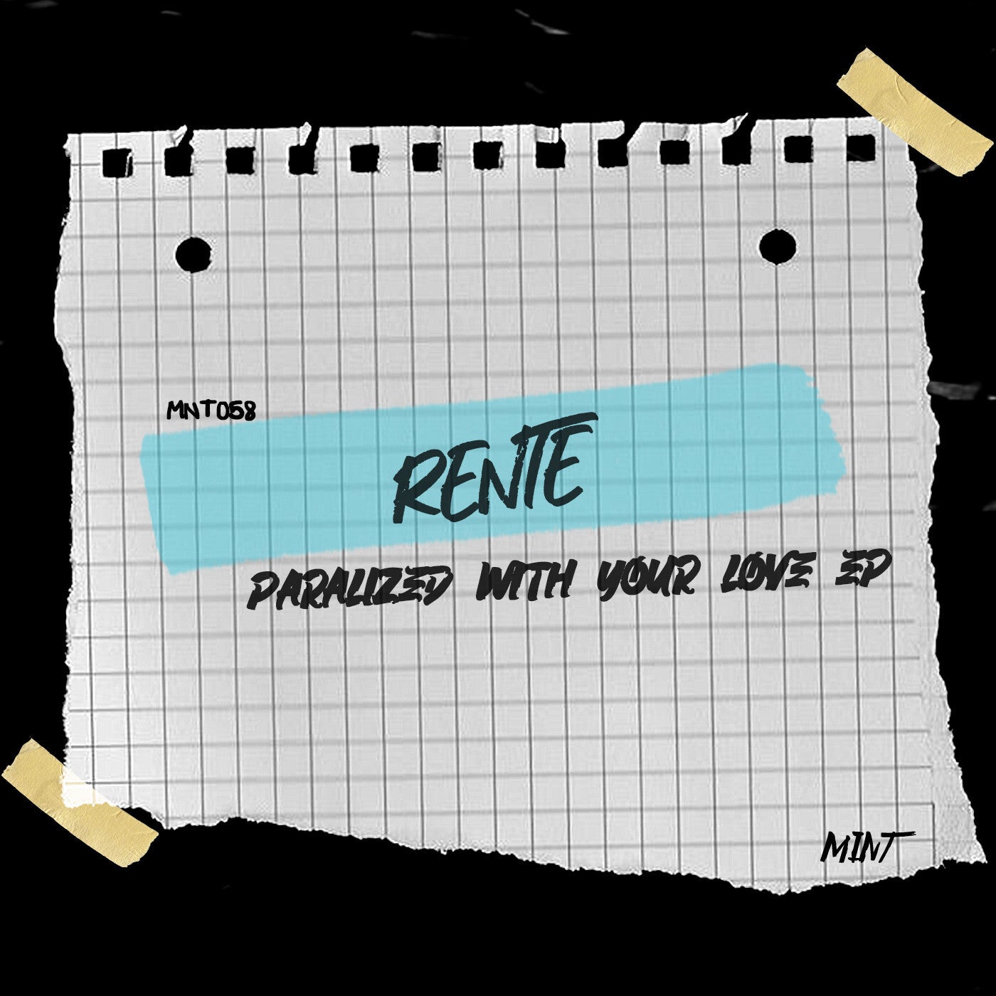 RENTE – Paralized With Your Love EP [MNT058]