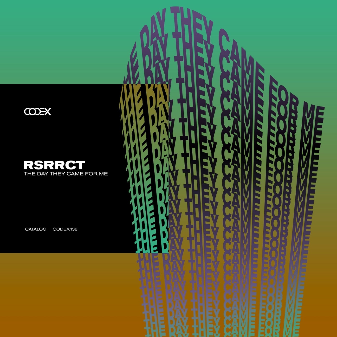 RSRRCT - The Day They Came for Me [CODEX138]