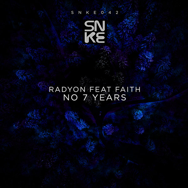 Radyon, Faith - No 7 Years [SNKE042]