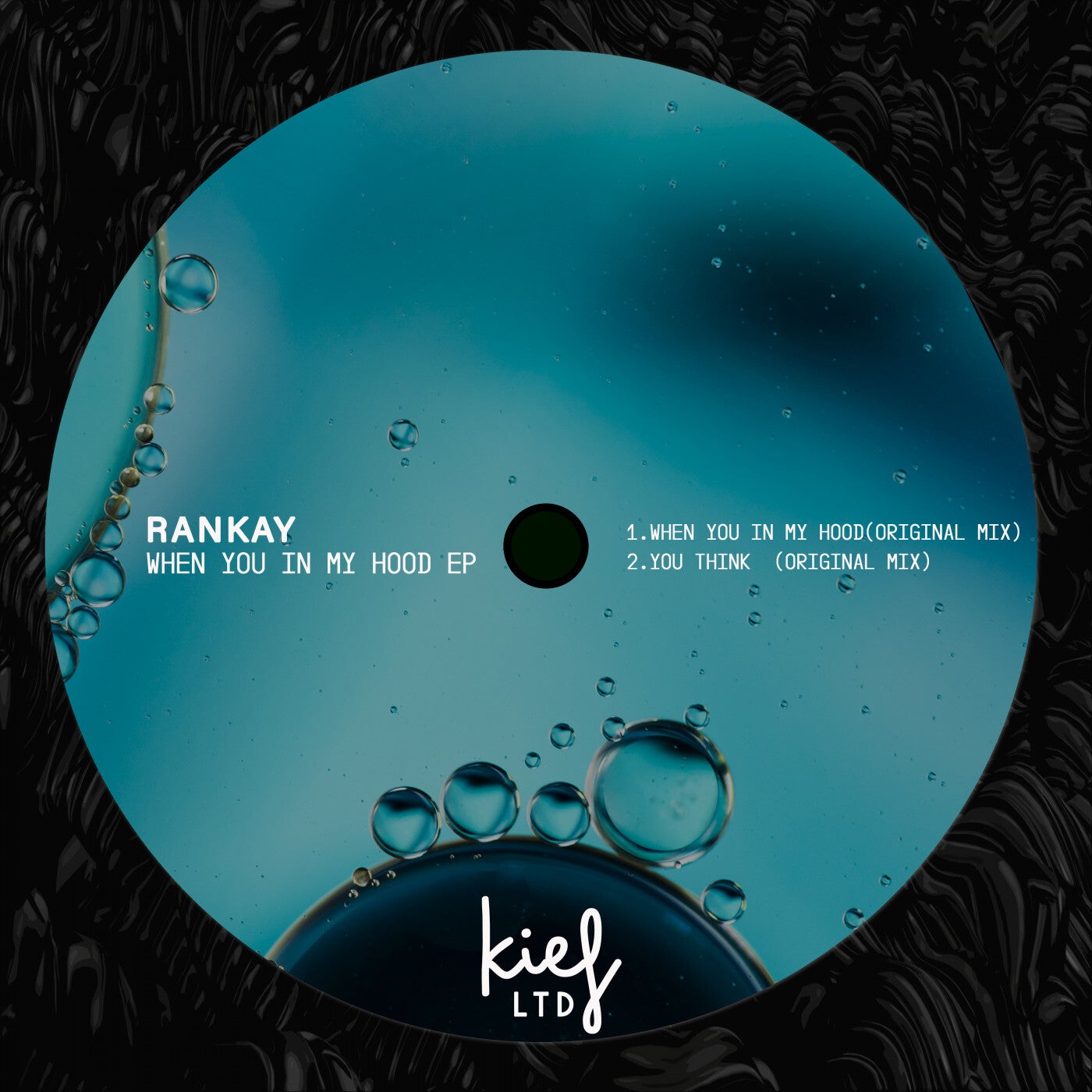 Rankay - When You In My Hood EP [KIFLTD041]