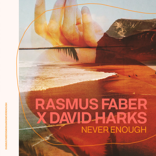 Rasmus Faber, David Harks - Never Enough [PAPD306]