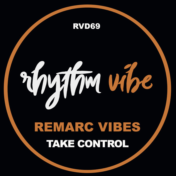 Remarc Vibes - Take Control [RVD69]