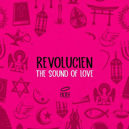 Revolucien - The Sound of Love [HOLY005]