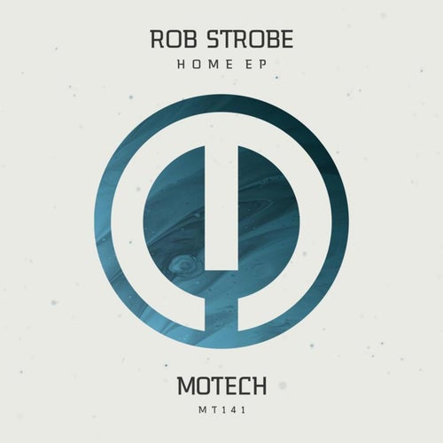 Rob Strobe – Home EP [MT141]