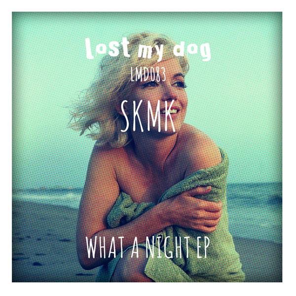 SKMK - WHAT A NIGHT EP [LMD083]