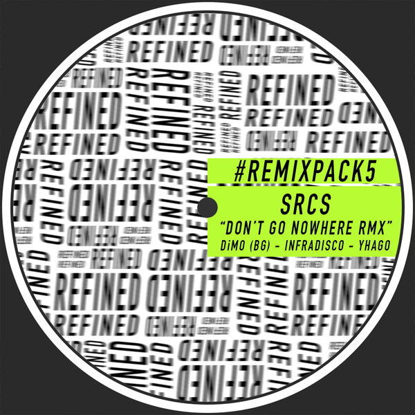 SRCS - Don't Go Nowhere - Remix Pack 5 [RFND065]