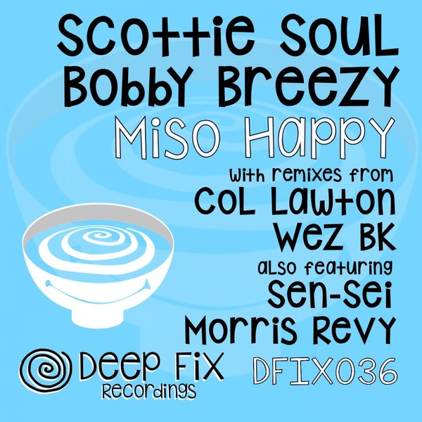 Scottie Soul, Bobby Breezy - Miso Happy [DFIX036]