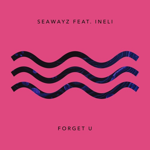 Seawayz, INELI - Forget U [TSBR008]