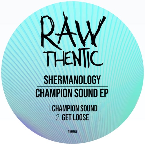 Shermanology – Champion Sound [RWM051]