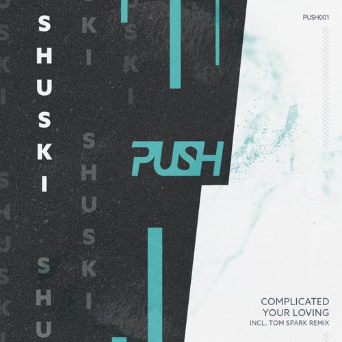 Shuski – Complicated [PUSH001]