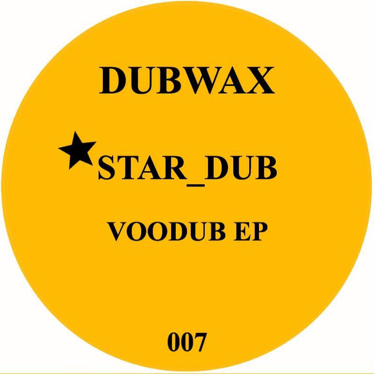 Star_Dub - VOODUB EP [DUBWAX007]