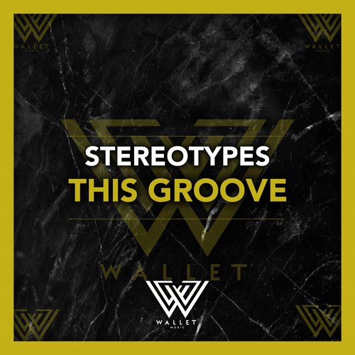 Stereotypes - This Groove [WLT022]