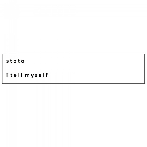 Stoto - I Tell Myself [STP035]
