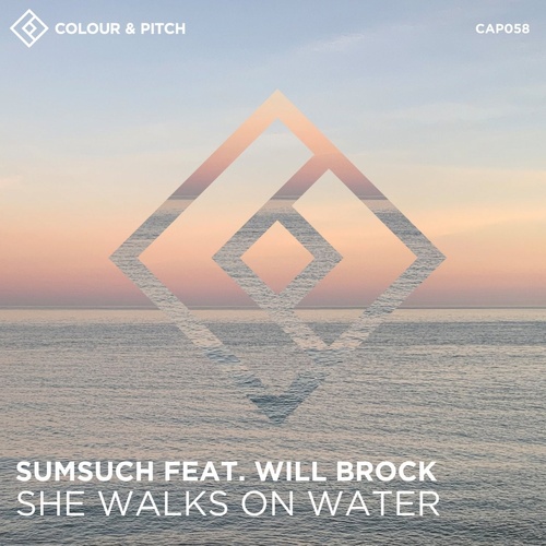 Sumsuch, Will Brock - She Walks on Water [CAP058]