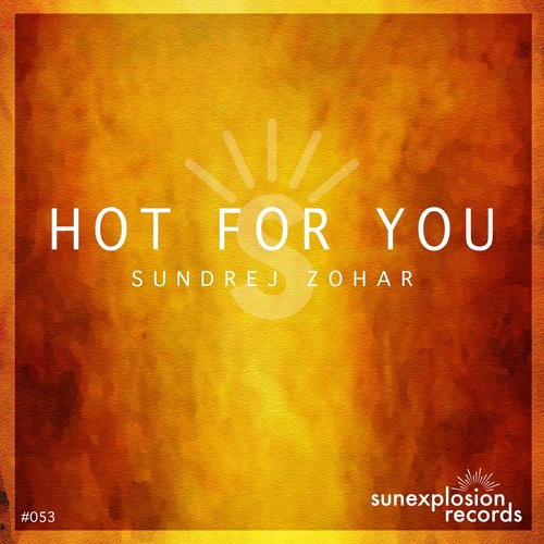 Sundrej Zohar - Hot for You [10189820]