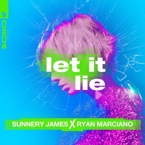 Sunnery James & Ryan Marciano - Let It Lie [SONO082]