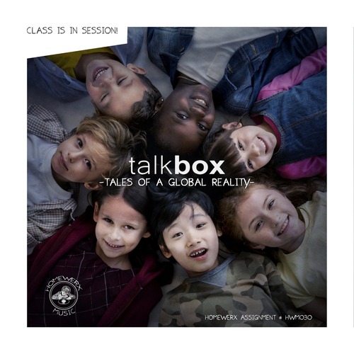 Talkbox – Tales of a Global Reality [HWM030]