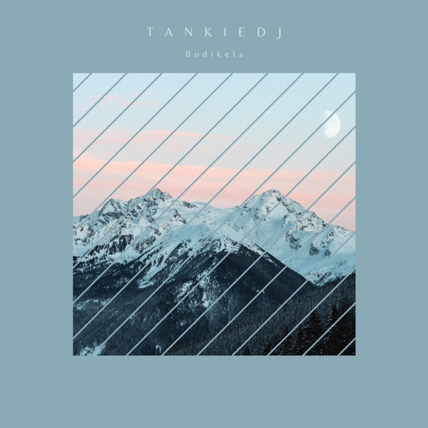 Tankie-DJ - Bodikela [AFROTRULY014]