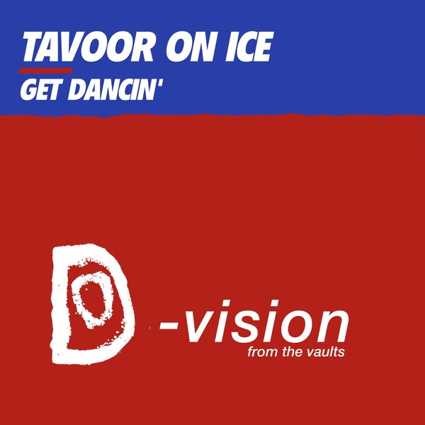 Tavoor On Ice - Get Dancin' [BLV8724084]