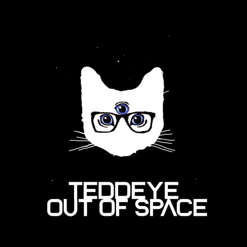 Teddeye - Out Of Space [CAT506643]