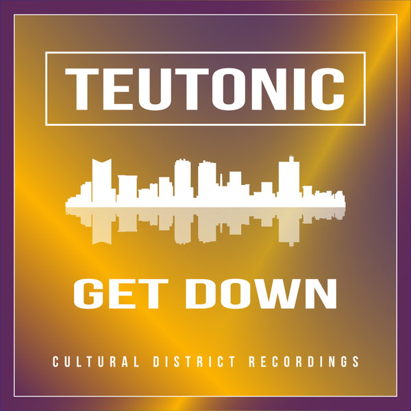 Teutonic - Get Down [CDR109]
