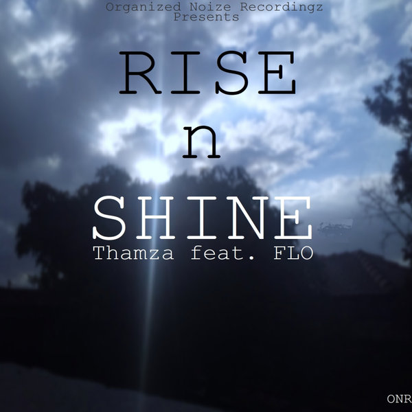 Thamza, FLO - Rise n Shine [ONR066]