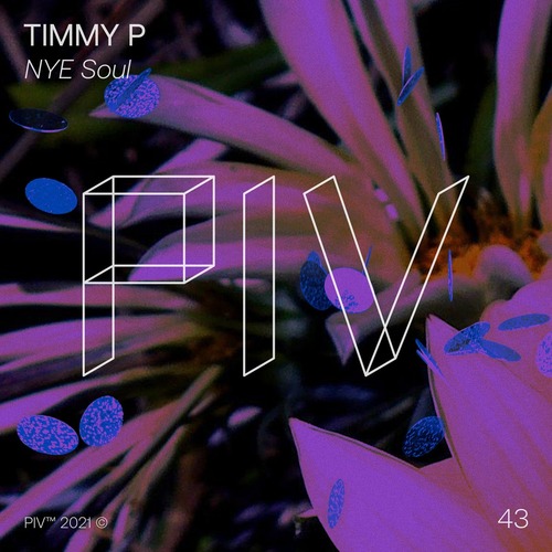 Timmy P – NYE Soul [PIV043]