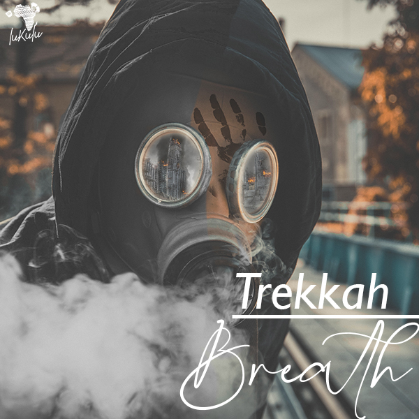 Trekkah - Breath [LUK012]