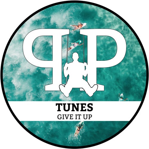 Tunes - Give It Up [PPREC039]