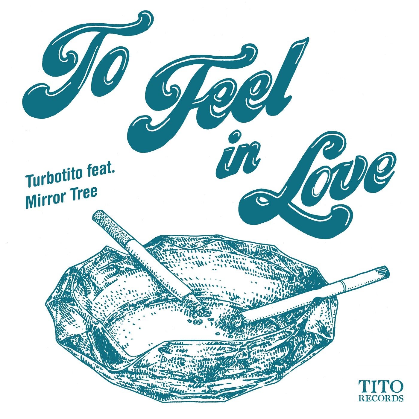 Turbotito, Mirror Tree - To Feel In Love [TITO008]