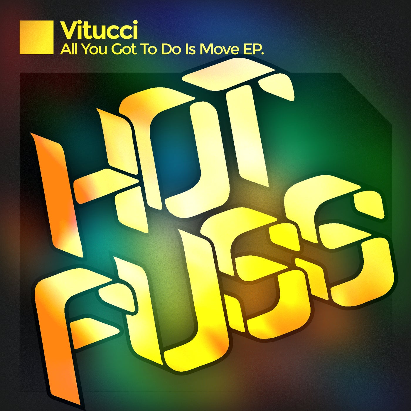 VITUCCI - All You Got to Do is Move EP [HF092BP]