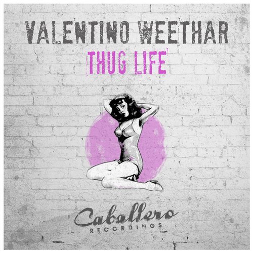 Valentino Weethar - Thug Life [CABA151]